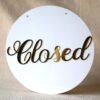 Round 10x10 inch open closed signboard for shop, office, or business, made of durable acrylic in golden and white for a premium look.